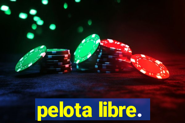 pelota libre.